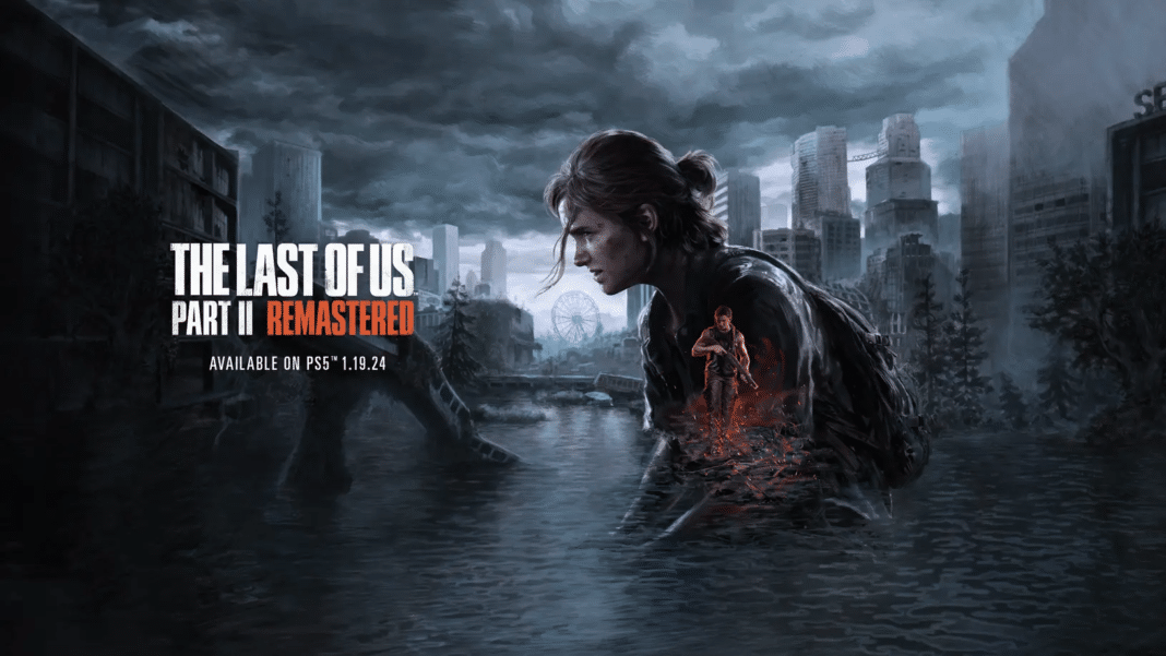 ¡Increíble! Sony anuncia The Last of Us Part II Remastered para el PS5