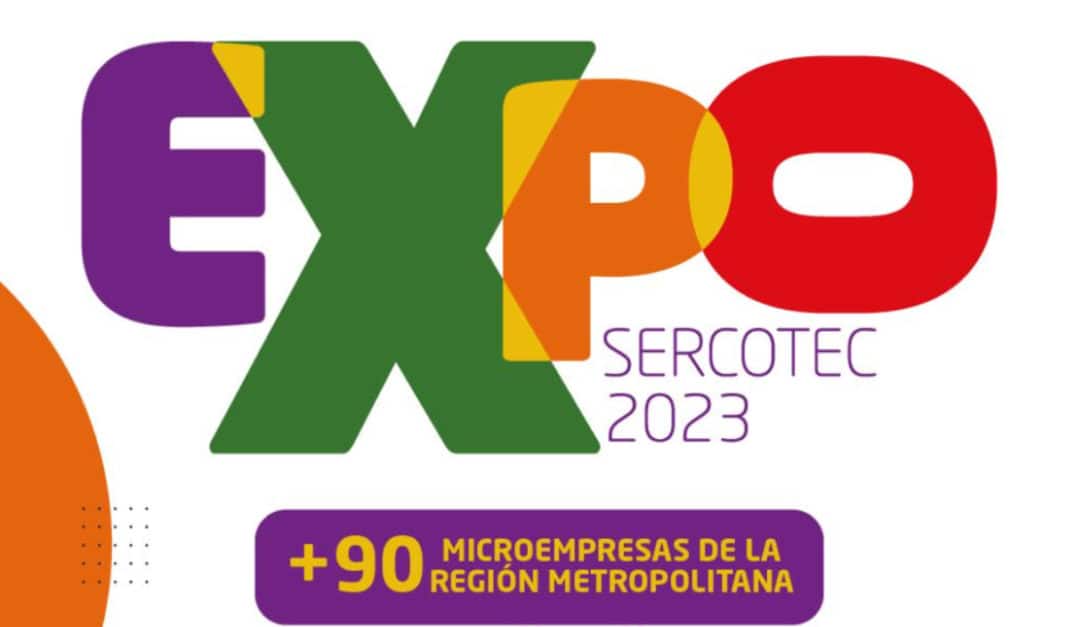 ¡No te pierdas la Expo Sercotec 2023! Descubre todos los detalles del evento
