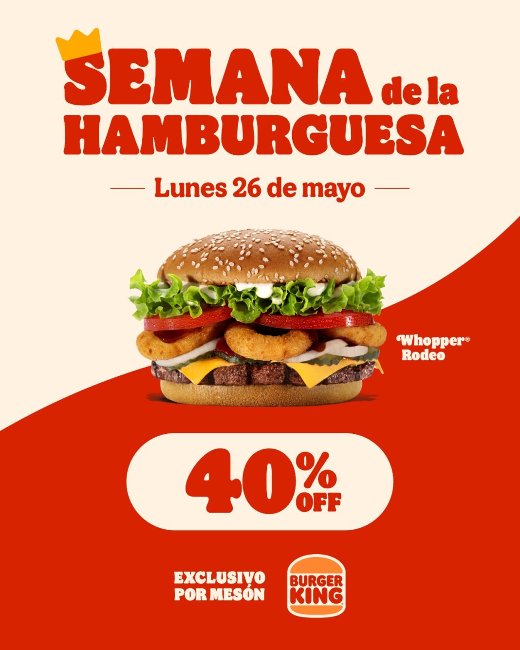 ¡Celebra el Día de la Hamburguesa con Burger King y Conviértete en el Rey por un Año!